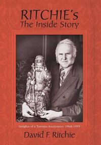 Cover image for Ritchie's: The Inside Story: Insights of a Toronto Auctioneer, 1968-1995