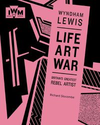 Cover image for Wyndham Lewis: Life, Art, War