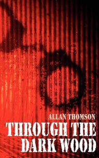 Cover image for Through the Dark Wood