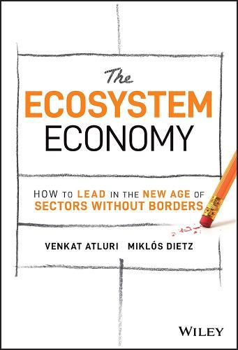 Cover image for The Ecosystem Economy: How to Lead in the New Age of Sectors Without Borders