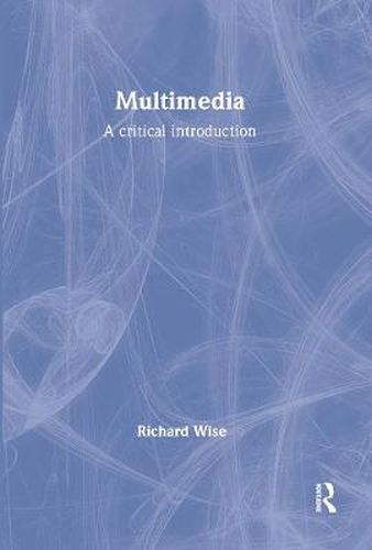 Cover image for Multimedia: A Critical Introduction