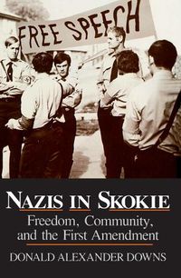 Cover image for Nazis in Skokie: Freedom, Community, and the First Amendment