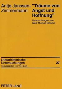 Cover image for -Traeume Von Angst Und Hoffnung-: Untersuchungen Zum Werk Thomas Braschs