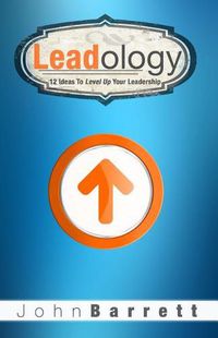 Cover image for Leadology: 12 Ideas to Level Up Your Leadership