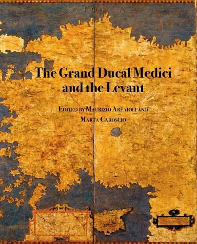 Cover image for The Grand Ducal Medici and the Levant