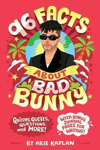 Cover image for 96 Facts About Bad Bunny