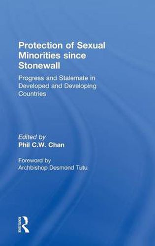 Protection of Sexual Minorities since Stonewall: Progress and Stalemate in Developed and Developing Countries