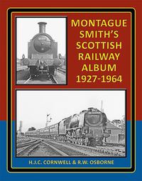 Cover image for Montague Smith's Scottish Railway Album