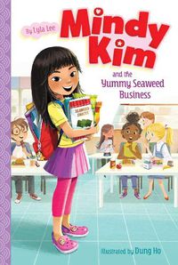 Cover image for Mindy Kim and the Yummy Seaweed Business