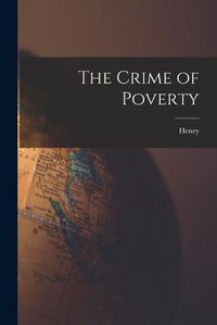 Cover image for The Crime of Poverty