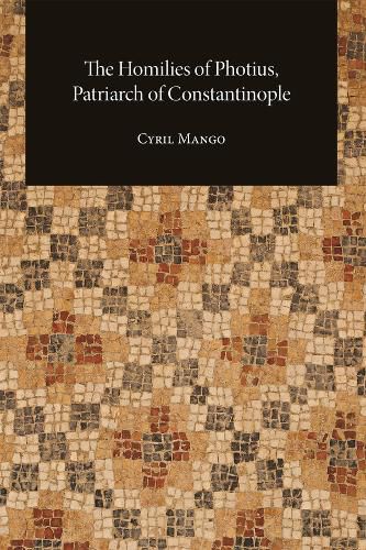 Cover image for The Homilies of Photius, Patriarch of Constantinople