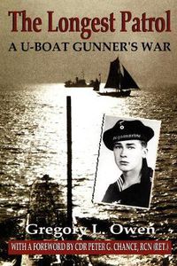 Cover image for The Longest Patrol: A U-Boat Gunner's War