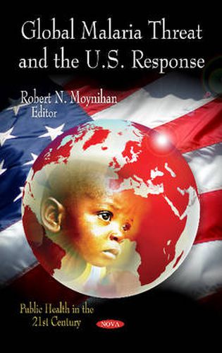 Cover image for Global Malaria Threat & the U.S. Response