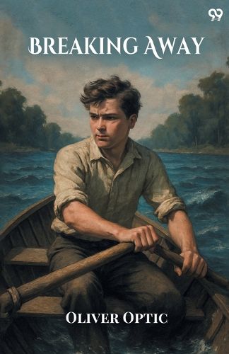 Cover image for Breaking AwayOr, The Fortunes Of A Student (Edition1)