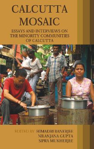 Cover image for Calcutta Mosaic: Essays and Interviews on the Minority Communities of Calcutta