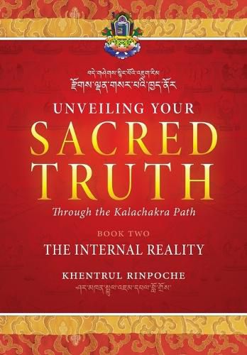 Cover image for Unveiling Your Sacred Truth through the Kalachakra Path, Book Two: The Internal Reality