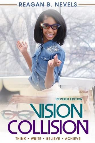 Cover image for Vision Collision: Think. Write. Believe. Achieve.