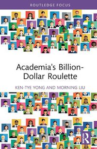 Cover image for Academia's Billion-Dollar Roulette