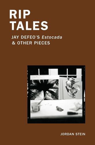 Cover image for Rip Tales: Jay Defeo's Estocada and Other Pieces