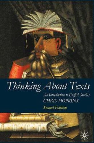 Cover image for Thinking About Texts: An Introduction to English Studies