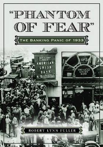 Phantom of Fear: The Banking Panic of 1933