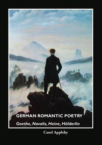 German Romantic Poetry: Goethe, Novalis, Heine, Ha-Lderlin