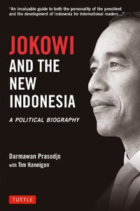 Cover image for Jokowi and the New Indonesia: A Political Biography