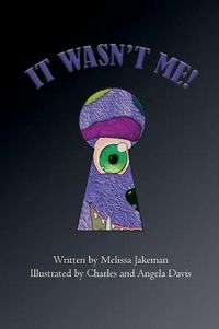 Cover image for It Wasn't Me!