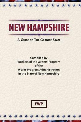 New Hampshire: A Guide To The Granite State