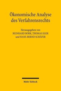 Cover image for OEkonomische Analyse des Verfahrensrechts: Beitrage zum XI. Travemunder Symposium zur oekonomischen Analyse des Rechts (26. bis 29. Marz 2008)