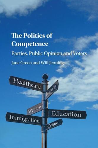 Cover image for The Politics of Competence: Parties, Public Opinion and Voters