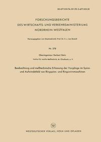 Cover image for Beobachtung Und Messtechnische Erfassung Der Vorgange Im Spinn- Und Aufwindefeld Von Ringspinn- Und Ringzwirnmaschinen