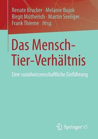 Cover image for Das Mensch-Tier-Verhaltnis: Eine sozialwissenschaftliche Einfuhrung