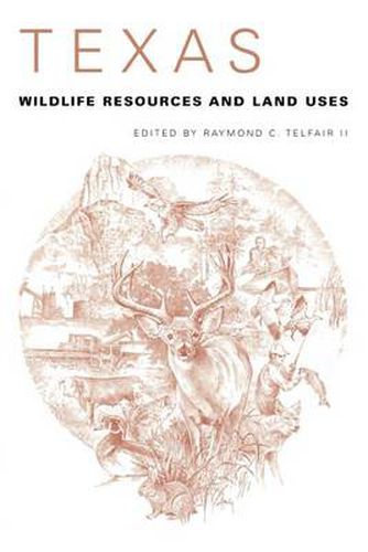 Cover image for Texas Wildlife Resources and Land Uses