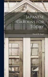 Cover image for Japanese Gardens for Today