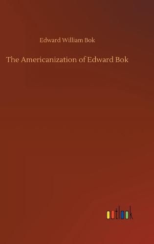 The Americanization of Edward Bok