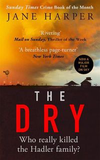 Cover image for The Dry: THE ABSOLUTELY COMPELLING INTERNATIONAL BESTSELLER