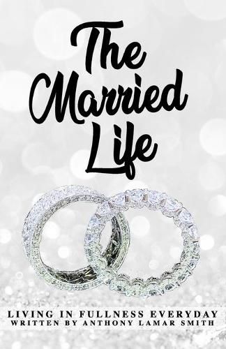 Cover image for The Married L.I.F.E: Living In Fullness Everyday