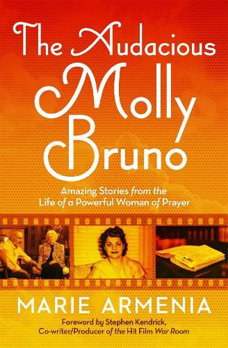 Cover image for The Audacious Molly Bruno: Amazing Stories from the Life of a Powerful Woman of Prayer