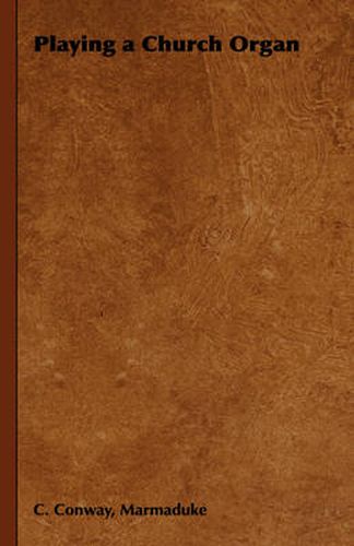 Cover image for Playing a Church Organ