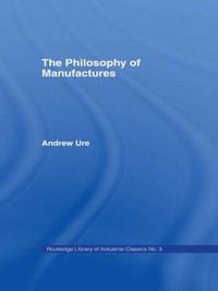 Cover image for Philosophy of Manufactures