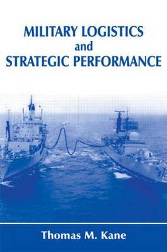 Cover image for Military Logistics and Strategic Performance