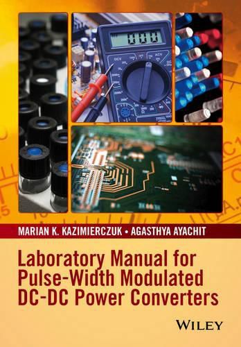 Cover image for Laboratory Manual for Pulse-Width Modulated DC-DC Power Converters