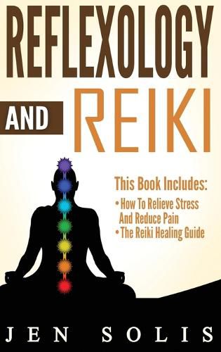 Cover image for Reflexology: How to Relieve Stress and Reduce Pain through Reflexology Techniques