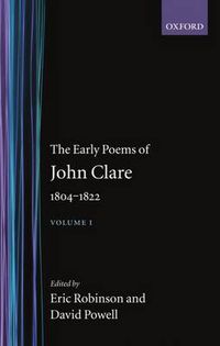 Cover image for The Early Poems of John Clare 1804-1822: Volume I