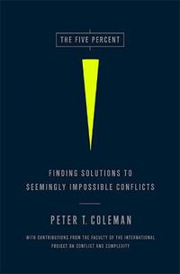 Cover image for The Five Percent: Finding Solutions to Seemingly Impossible Conflicts
