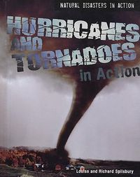 Cover image for Hurricanes and Tornadoes in Action