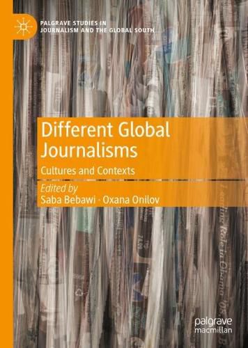 Cover image for Different Global Journalisms: Cultures and Contexts