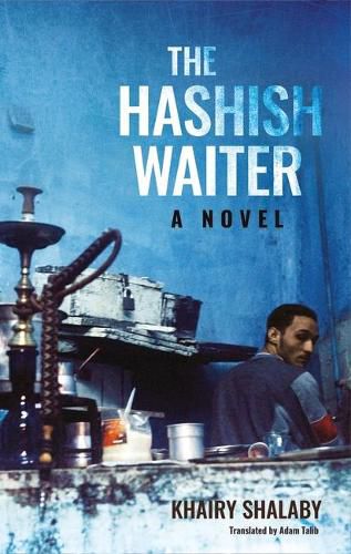 Cover image for The Hashish Waiter: A Novel