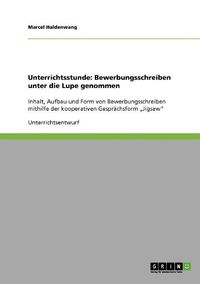 Cover image for Unterrichtsstunde: Bewerbungsschreiben Unter Die Lupe Genommen